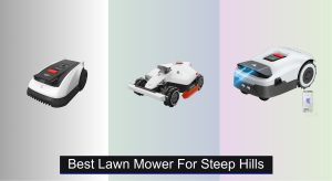 6 Best Lawn Mowers For Steep Hills of 2025