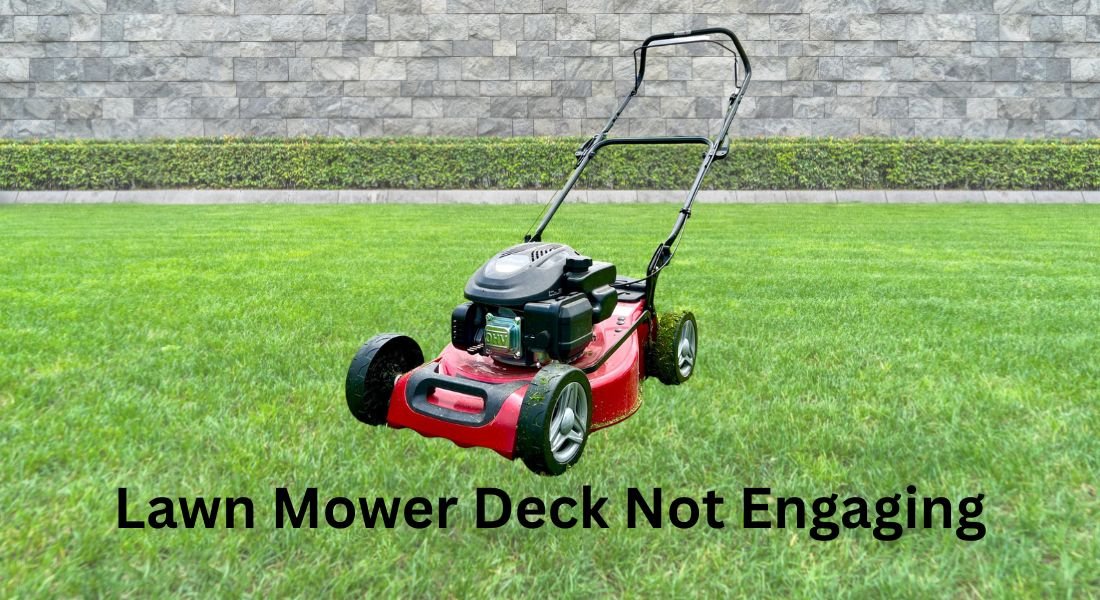 Lawn Mower Deck Not Engaging