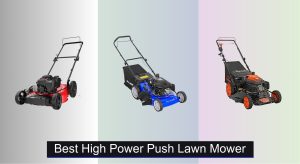 8 Best High Power Push Lawn Mowers to Buy in 2025