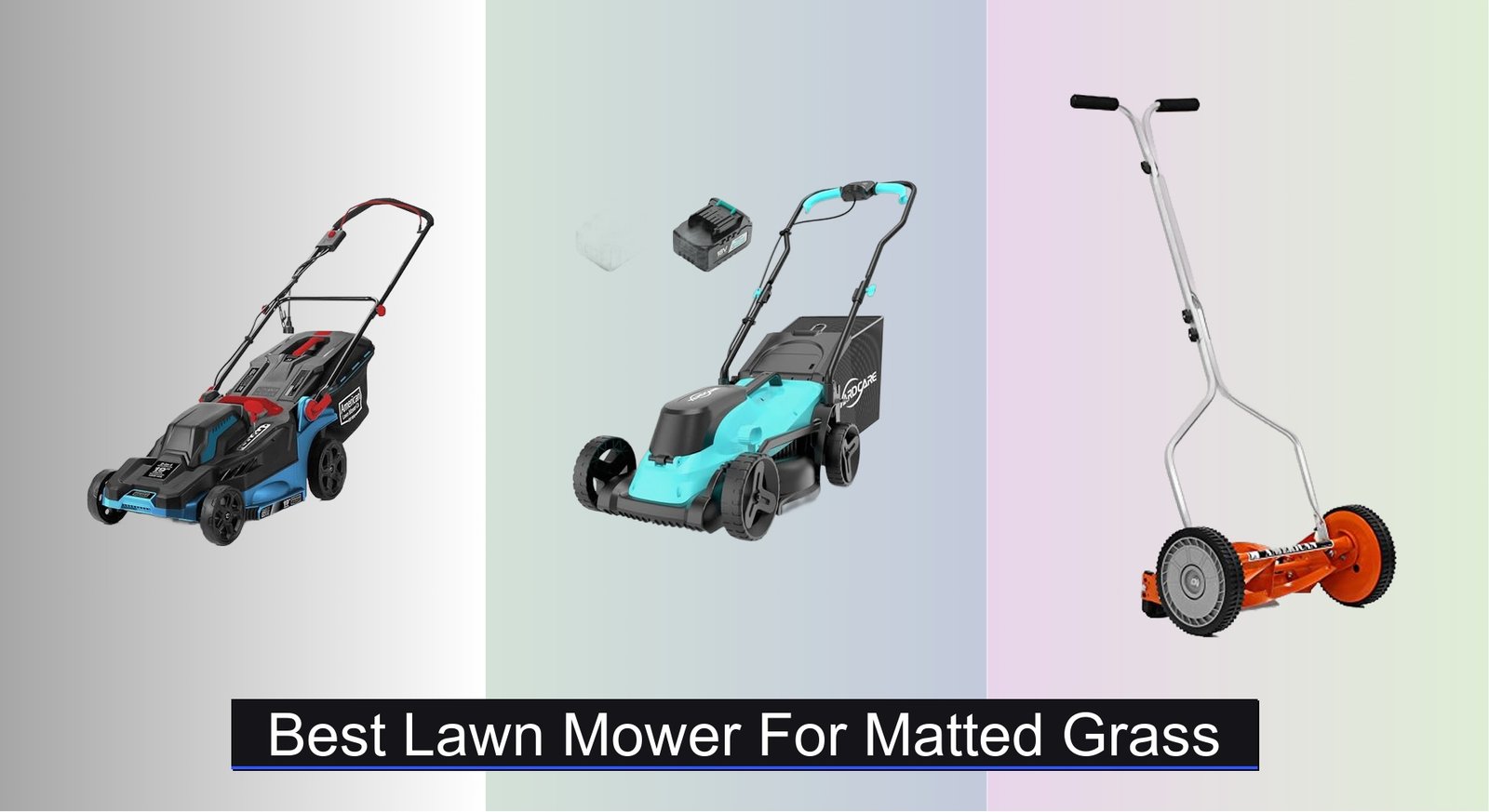 8 Best Lawn Mowers for Matted Grass (2026 Guide)
