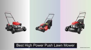7 Best High Power Push Lawn Mowers 2026