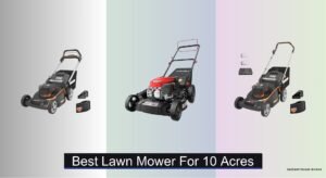 7 Best Lawn Mowers for 10 Acres 2026