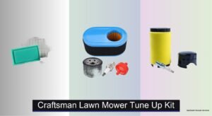 7 Best Craftsman Lawn Mower Tune Up Kits 2026